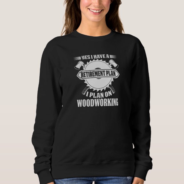 Camiseta Womens Lumberjack I have a Retirement PLan I plan  (Frente)