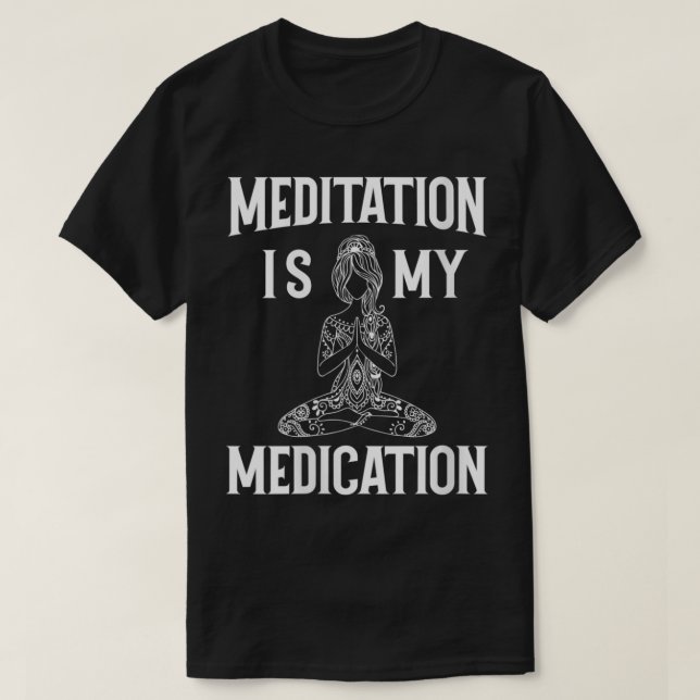 Camiseta Womens Meditation is my medication Padmasana Lotus (Frente do Design)