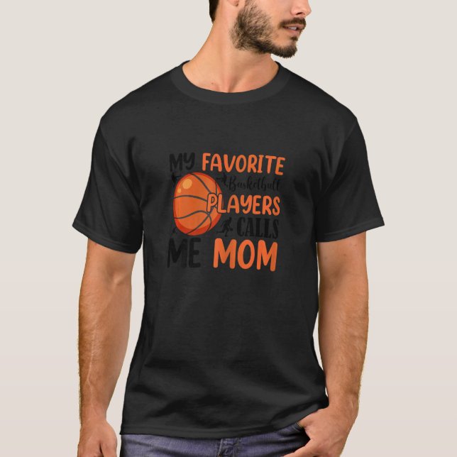 Camiseta Womens My Favorite Basketball Players Calls Me Mom (Frente)