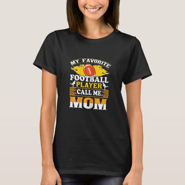 Camiseta Womens My favorite football player Calls me Mom 1 (Frente)