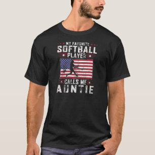 Camiseta Womens My Favorite Softball Player Calls Me Auntie