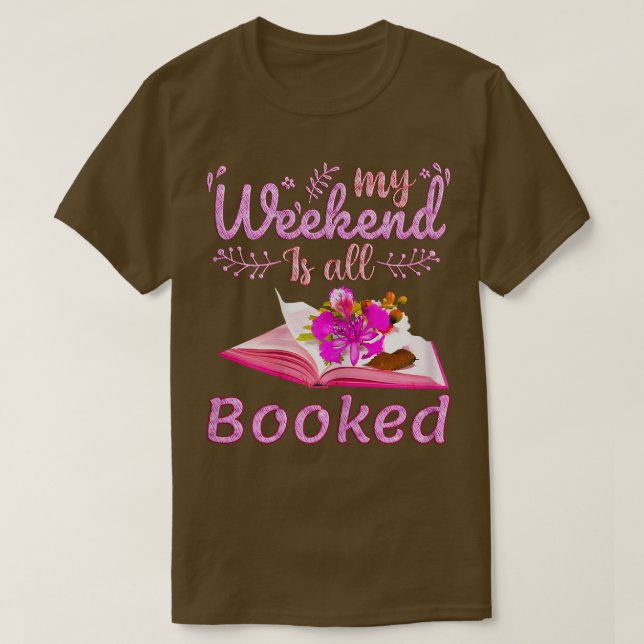 Camiseta Womens My Weekend is All Booked, Reader Bookworm,  (Frente do Design)