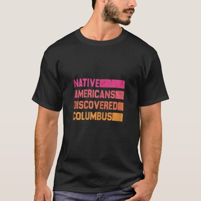 Camiseta Womens Native americans discovered columbus colore (Frente)