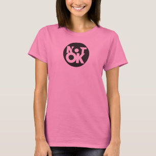 Camiseta Women's Not OK Tee