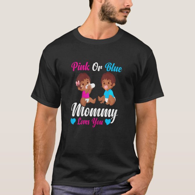Camiseta Womens Pink or Blue Mommy Loves You  Mommy to Be G (Frente)