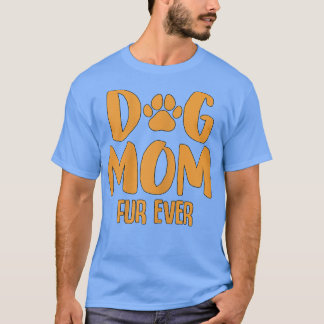 Camiseta Womens Pretty Dog owner Saying Fur Ever 