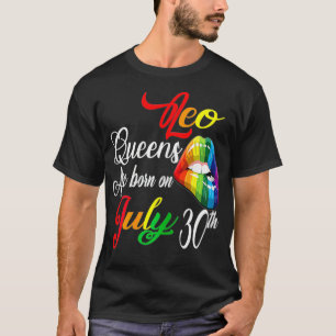 Camiseta Womens Rainbow LIps Queens Are Born On July 30th L