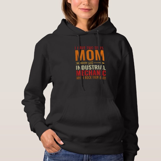 Camiseta Womens Retro I Have 2 Titles Mom And Industrial Me (Frente)