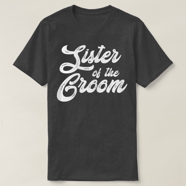 Camiseta Womens Sister Of The GroomWedding Bachelor PartyGr (Frente do Design)