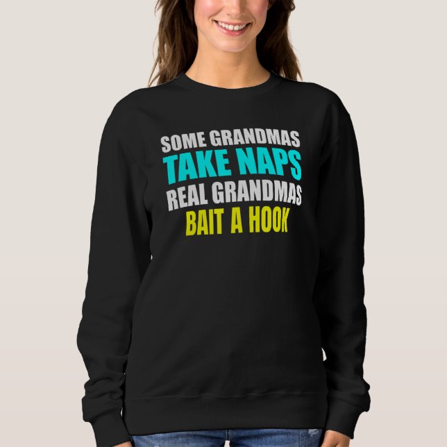 Camiseta Womens Some Grandmas Take a Nap Real Grandmas Bait (Frente)