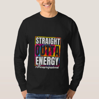 Camiseta Womens Straight Outta Energy Paraprofessional Para