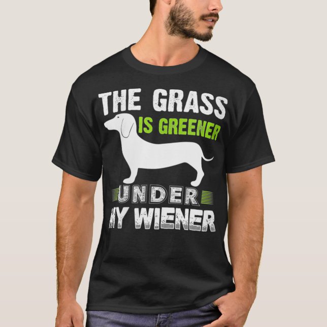 Camiseta Womens The Grass is Greener Under MyWiener Funny W (Frente)