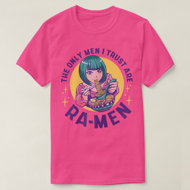 Camiseta Womens The Only Men I Trust Are Ra-MEN - Funny Ram (Frente do Design)