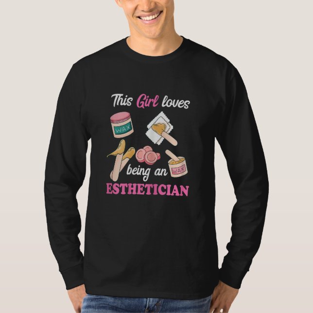 Camiseta Womens This Girl Loves Being An Esthetician Waxing (Frente)