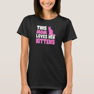 Camiseta Womens This Mom Loves Her Kittens Cute Cat Family