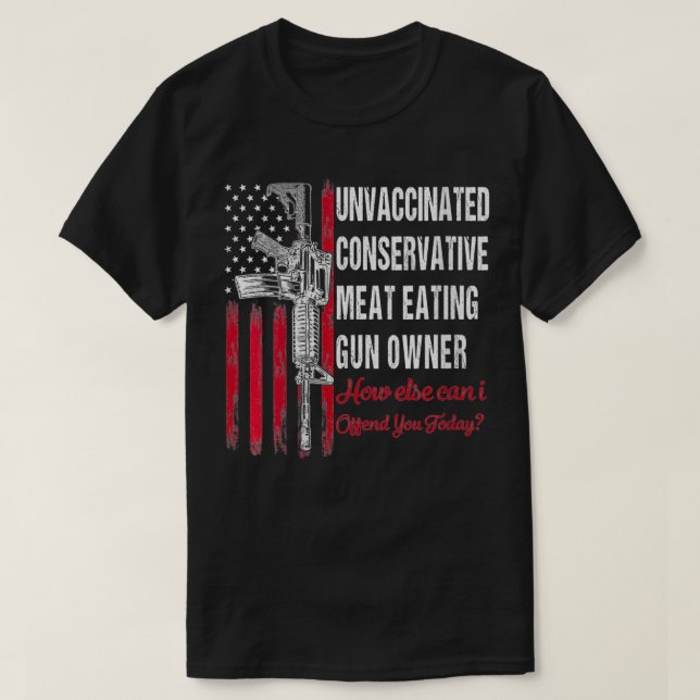 Camiseta Womens Unvaccinated Conservative Meat Eating Gun O (Frente do Design)
