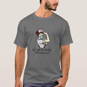 Camiseta Womens We Will Be Heard Million Nurse March 2022 Y