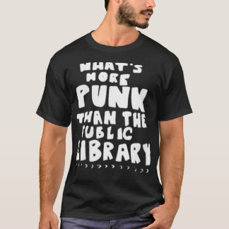 Camiseta Womens Whatu2019sMorePunkThanThePublicLibrary Libr