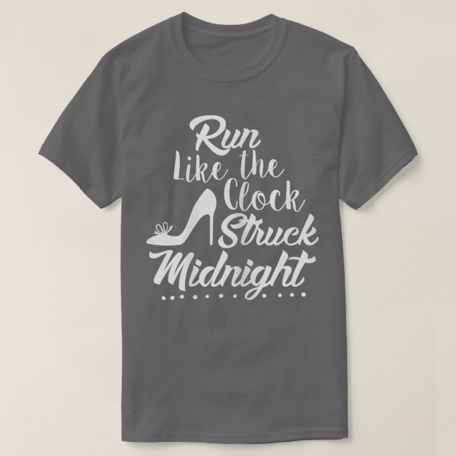 Camiseta Womens Womens Run Like The Clock Struck Midnight F (Frente do Design)