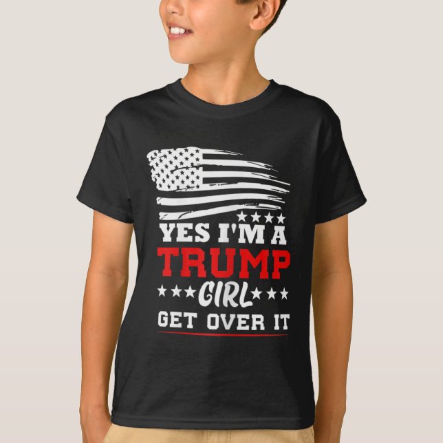 Camiseta Womens Yes Im A Trump Girl Get Over It - Potus Pre (Frente)