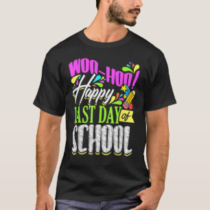 Camiseta Woo Hoo Happy No Último Dia Do Professor