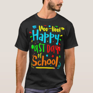 Camiseta Woo Hoo Happy No Último Dia Do Professor De Divers