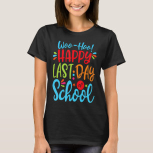 Camiseta Woo Hoo Happy No Último Dia Do Professor De Divers