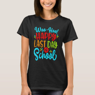 Camiseta Woo Hoo Happy No Último Dia Do Professor De Divers