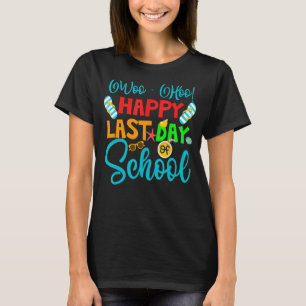 Camiseta Woo Hoo Happy No Último Dia Do Professor De Divers