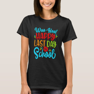 Camiseta Woo Hoo Happy No Último Dia Do Professor De Divers