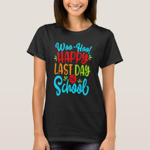 Camiseta Woo Hoo Happy No Último Dia Do Professor De Divers