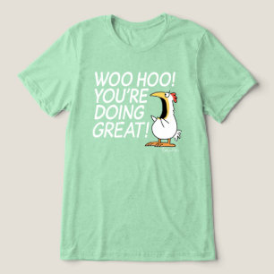Camiseta WOO HOO VOCÊ ESTÁ FAZENDO O EXCELENTE Sandra Boynt
