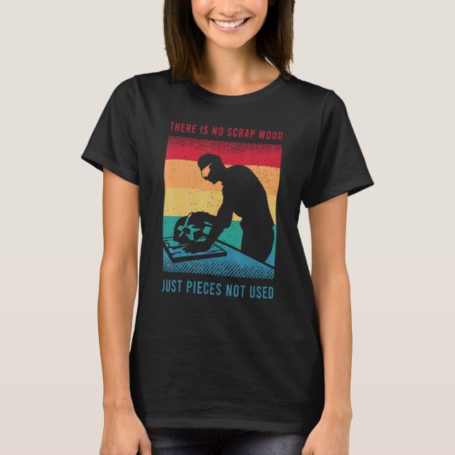 Camiseta Woodworker Dizendo Para Um Carpinteiro De Madeira  (Frente)