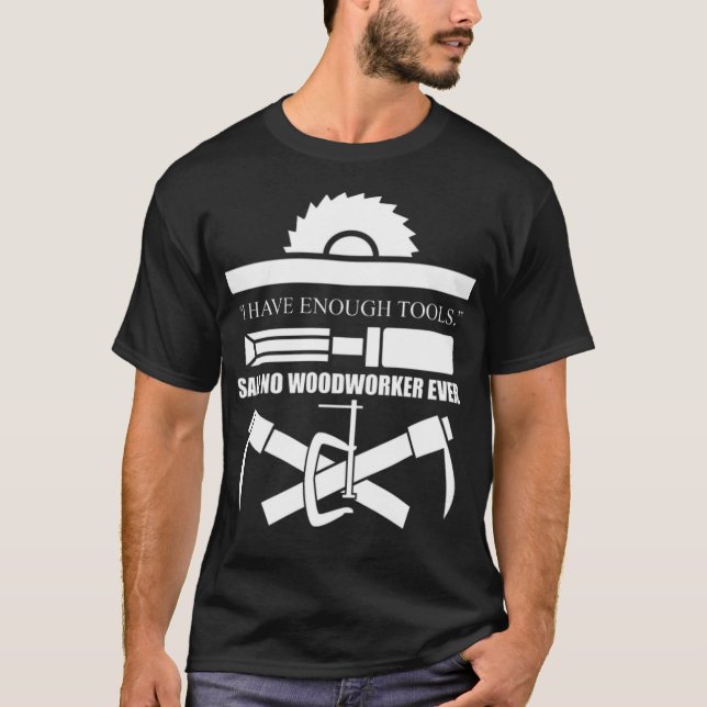 Camiseta Woodworker I Have Suficiente Tools pastris anivers (Frente)