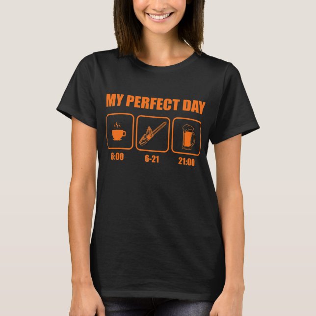 Camiseta Woodworker My Perfect Day Coffee Chainsaw Beer (Frente)