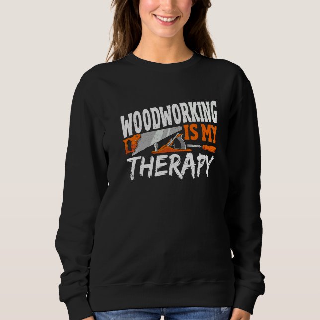 Camiseta Woodworking Is My Therapy Woodwork Woodworker   (Frente)