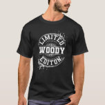 Camiseta WOODY Funny Surname Family Tree Birthday Reunião G<br><div class="desc">A trabalho de arte legal com o ditado "Woody Limited Edition" é um presente perfeito para qualquer homem ou mulher que você queira surpreender. Comprar o design agora!</div>