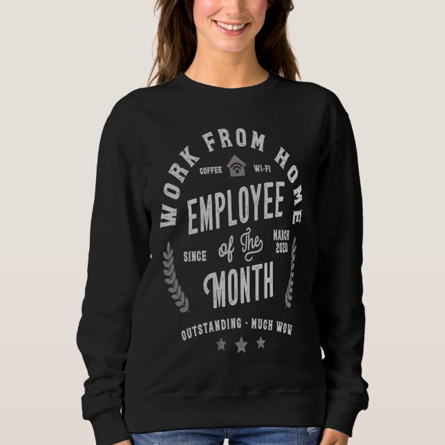 Camiseta Work From Home Employee Of The Month Since March 2 (Frente)