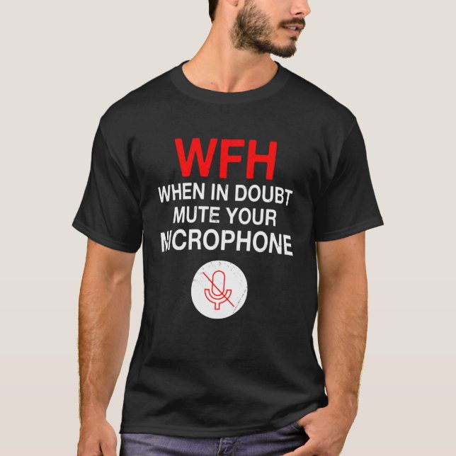 Camiseta Work From Home Quote Mute You Microphone (Frente)