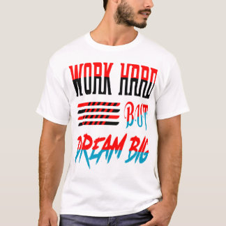Camiseta Work Hard But Dream Big AI Typography Quote Design