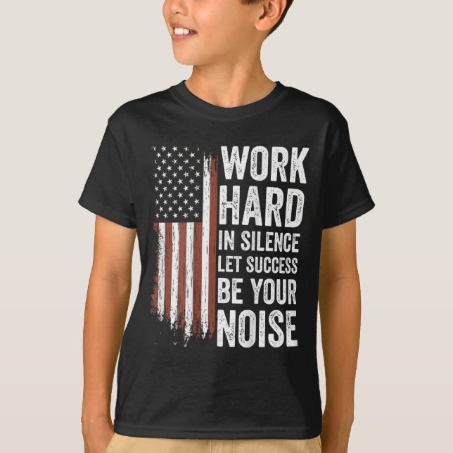 Camiseta Work Hard In Silence Let Success Be Your Noise (on (Frente)