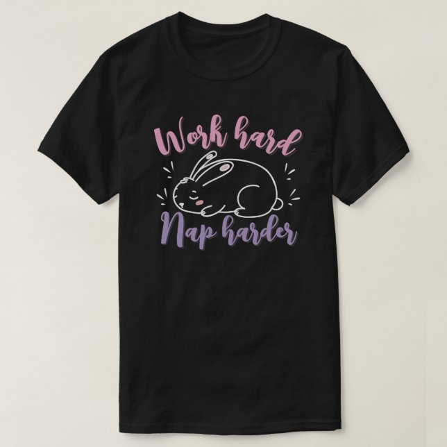Camiseta  Work hard, nap harder (Frente do Design)