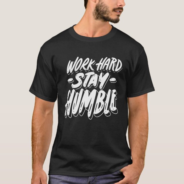 Camiseta Work Hard Stay Humble Quote Nice (Frente)