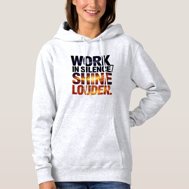 Camiseta Work in Silence Shine Louder Motivational Women  (Frente)