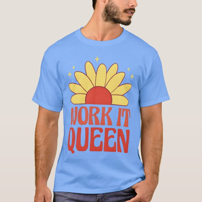 Camiseta Work it queen feminist quote friends (Frente)