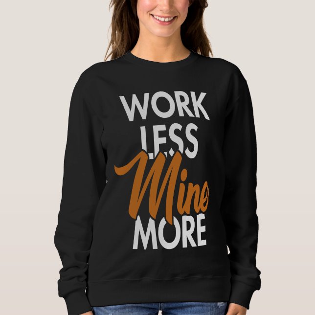 Camiseta Work Less Mine More Blockchain Cryptocurrency Cryp (Frente)