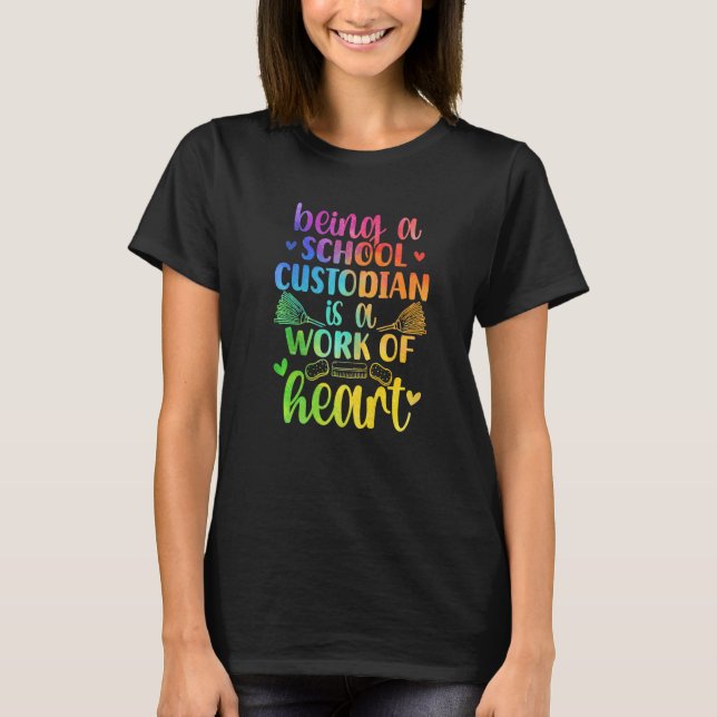 Camiseta Work Of Heart School Custodian School Janitor Day (Frente)