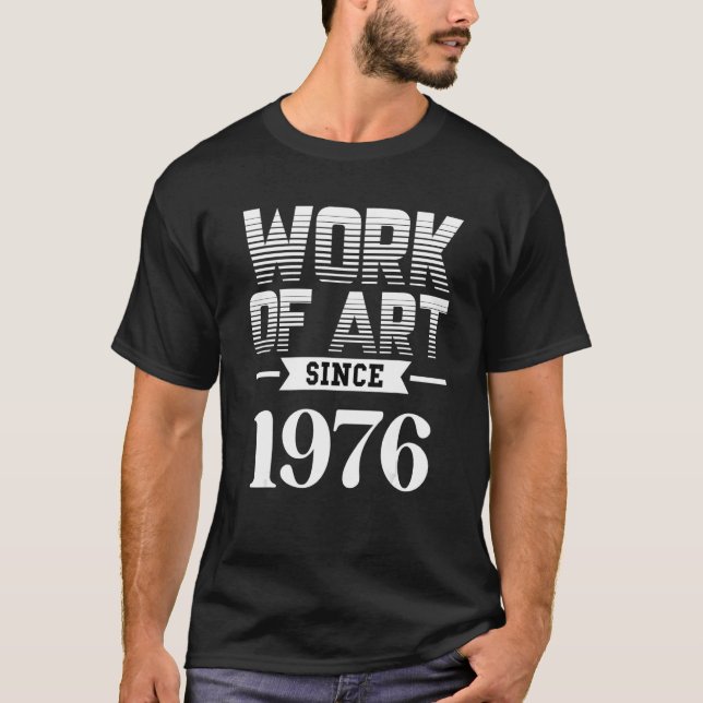 Camiseta Work of since 1976 (Frente)