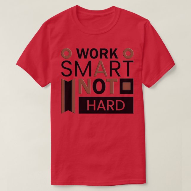 Camiseta Work Smart not Hard 1 (Frente do Design)