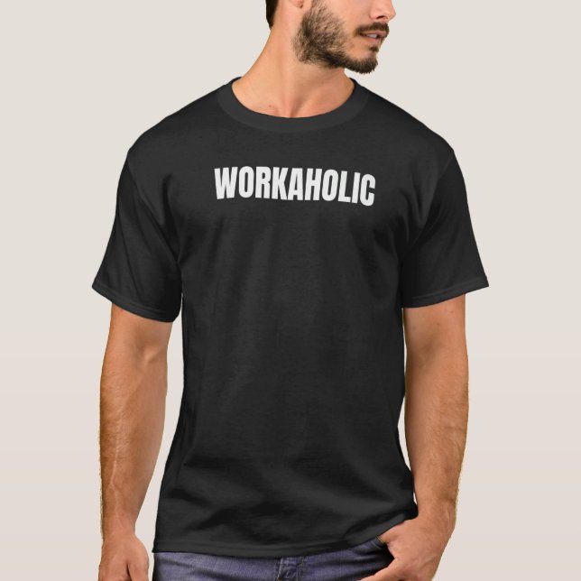 Camiseta Workaholic (Frente)